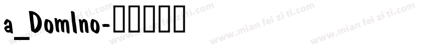 a_DomIno字体转换