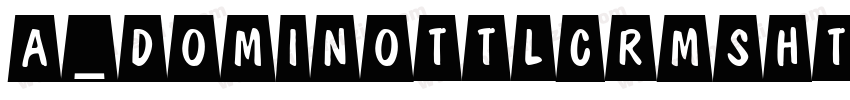 a_DomInoTtlCrmSht字体转换