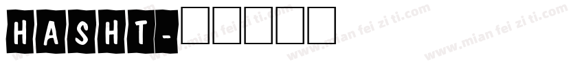 Hasht字体转换