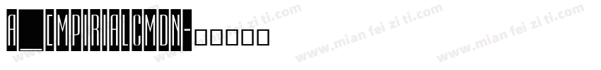a_EmpirialCmDn字体转换
