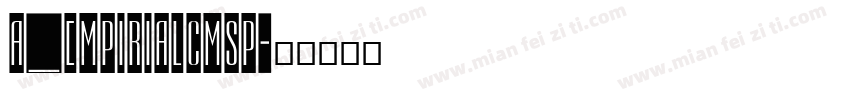 a_EmpirialCmSp字体转换