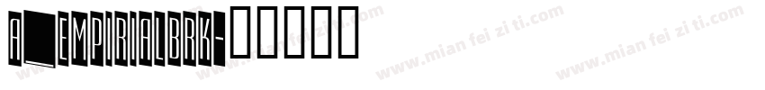 a_EmpirialBrk字体转换