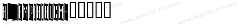 a_EmpirialCm字体转换