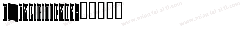 a_EmpirialCmDn字体转换