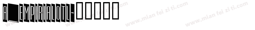 a_EmpirialOtl字体转换