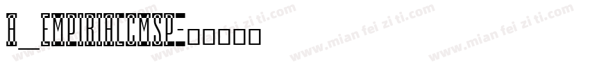 a_EmpirialCmSp字体转换