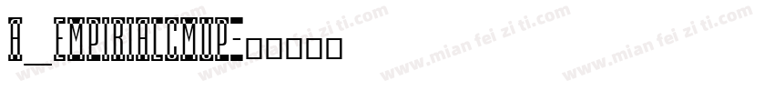a_EmpirialCmUp字体转换