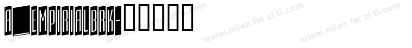 a_EmpirialBrk字体转换