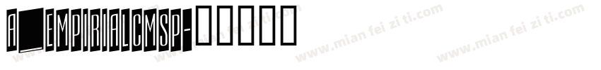 a_EmpirialCmSp字体转换