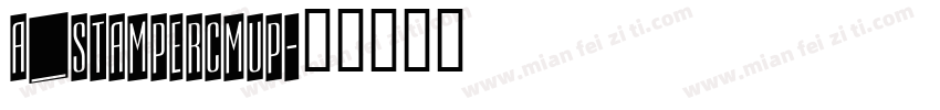 a_StamperCmUp字体转换