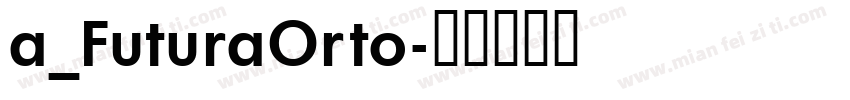 a_FuturaOrto字体转换