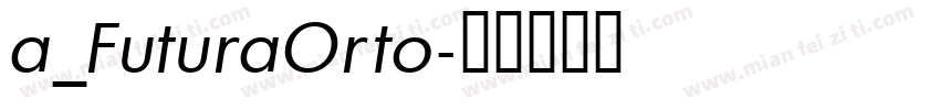 a_FuturaOrto字体转换