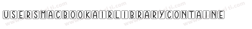 UsersmacbookairLibraryContainer字体转换