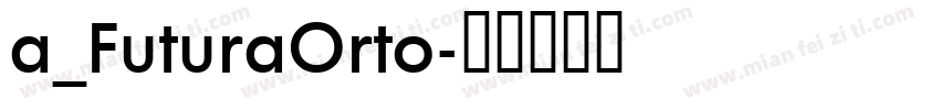 a_FuturaOrto字体转换