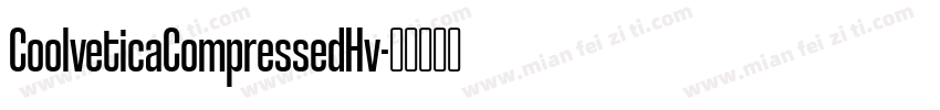 CoolveticaCompressedHv字体转换