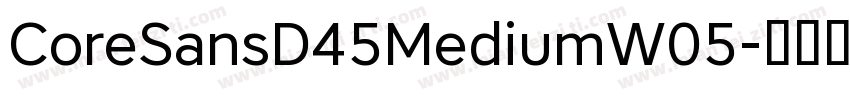 CoreSansD45MediumW05字体转换
