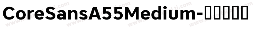 CoreSansA55Medium字体转换