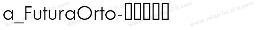 a_FuturaOrto字体转换
