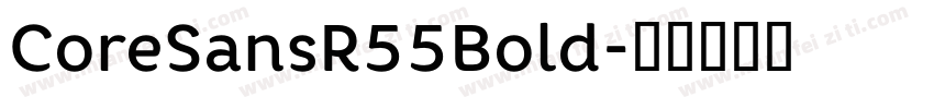 CoreSansR55Bold字体转换
