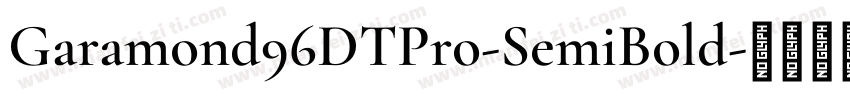 Garamond96DTPro-SemiBold字体转换