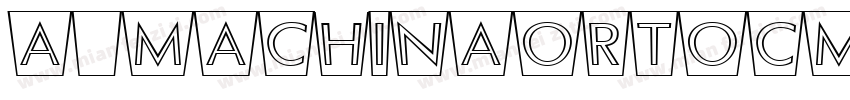 a_MachinaOrtoCmOtl字体转换