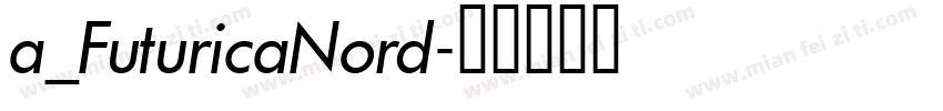 a_FuturicaNord字体转换