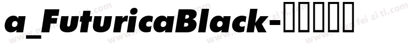 a_FuturicaBlack字体转换