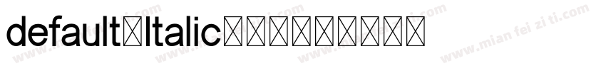 default（Italic）样品字体转换