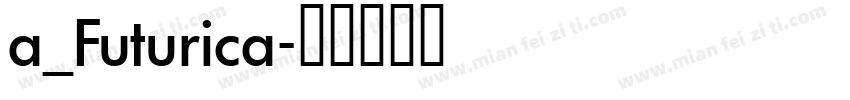a_Futurica字体转换