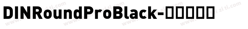 DINRoundProBlack字体转换