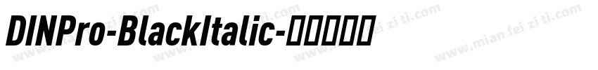 DINPro-BlackItalic字体转换