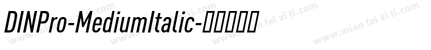 DINPro-MediumItalic字体转换