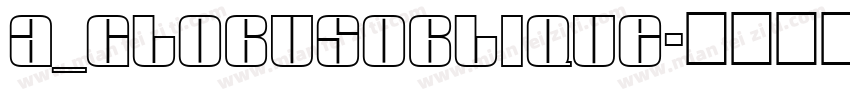 a_GlobusOblique字体转换