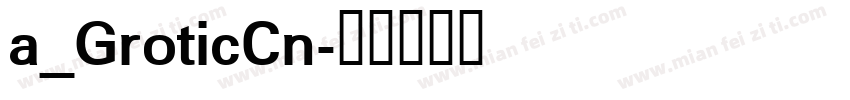 a_GroticCn字体转换