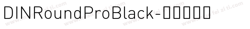 DINRoundProBlack字体转换