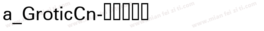 a_GroticCn字体转换