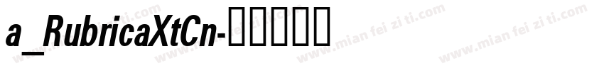 a_RubricaXtCn字体转换