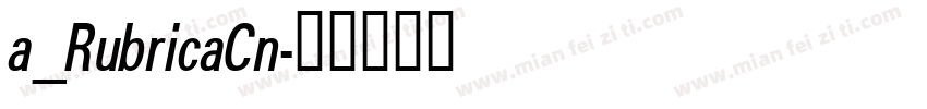 a_RubricaCn字体转换