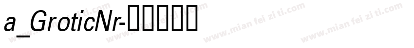 a_GroticNr字体转换