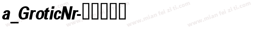 a_GroticNr字体转换