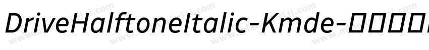 DriveHalftoneItalic-Kmde字体转换