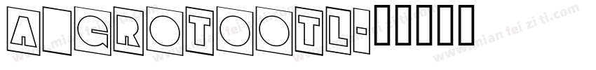 a_GrotoOtl字体转换