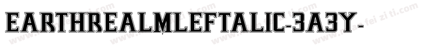 EarthrealmLeftalic-3A3y字体转换