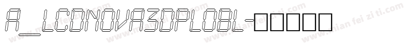 a_LCDNova3DPlObl字体转换