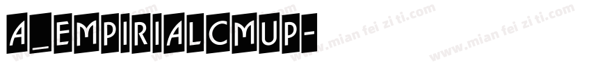 a_EmpirialCmUp字体转换