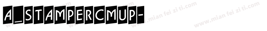 a_StamperCmUp字体转换