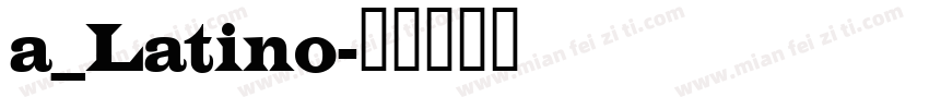a_Latino字体转换