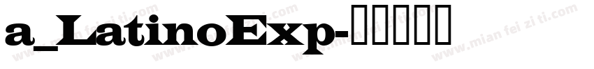 a_LatinoExp字体转换
