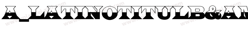 a_LatinoTitulB&W字体转换