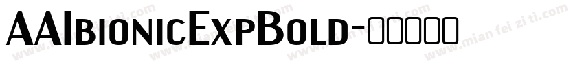 AAIbionicExpBold字体转换 AAIbionicExpBold字体转换